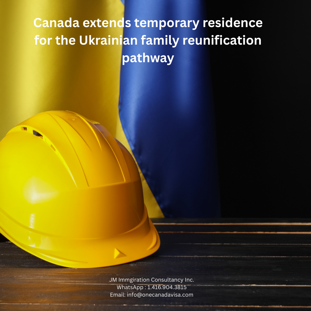 Canada extends access to temporary residence for CUAET to March 31, 2027