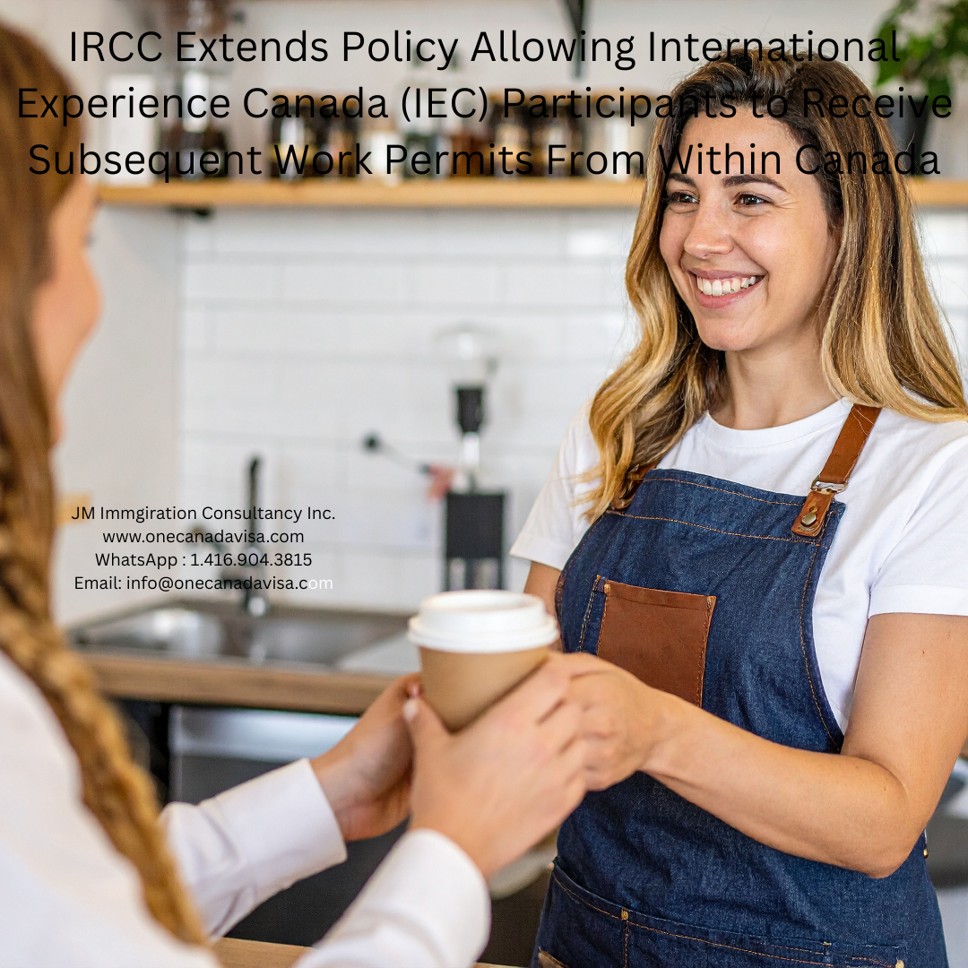 IRCC Extends Policy Allowing IEC Participants to Receive WP From Within Canada