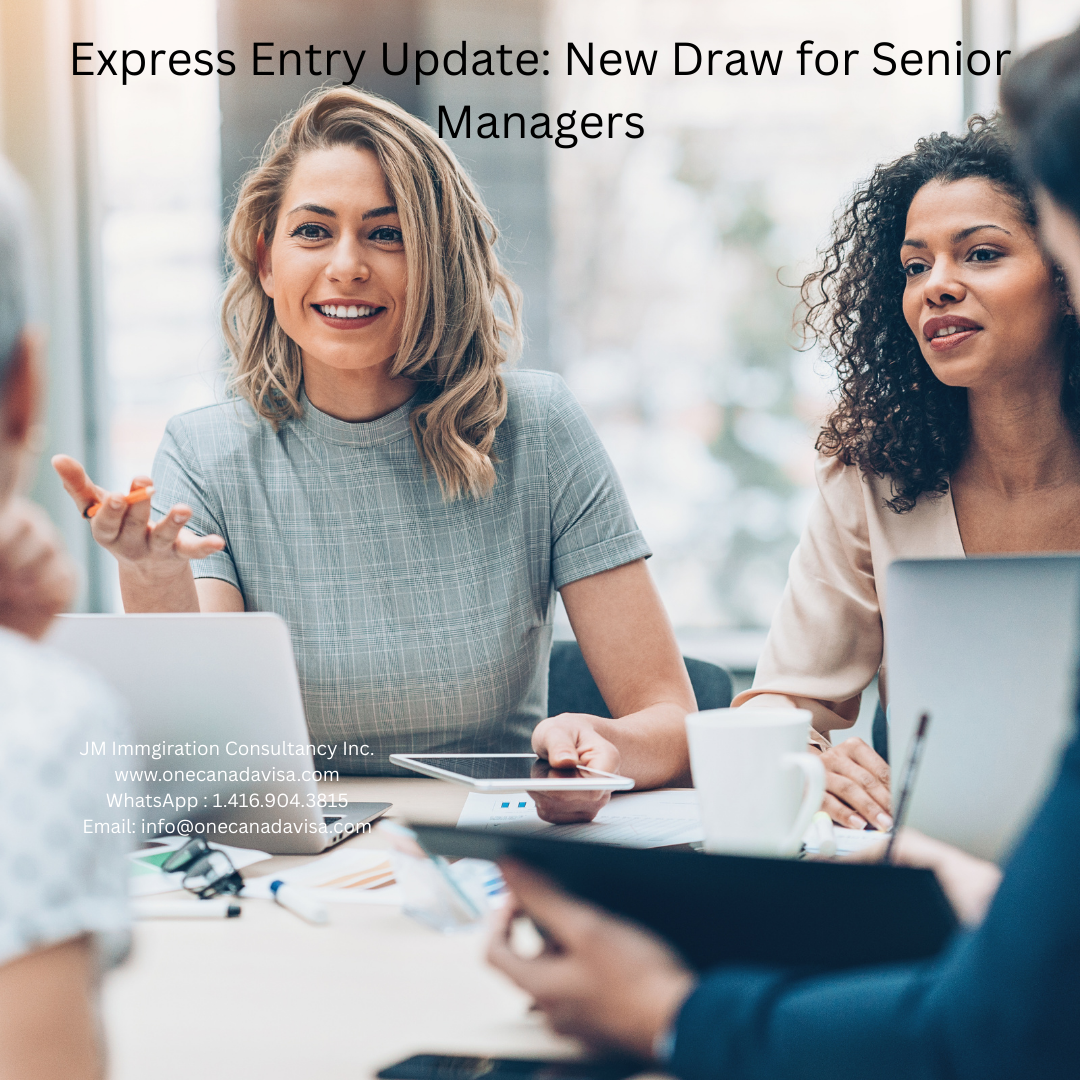 Express Entry Update: New Draw for Senior Managers