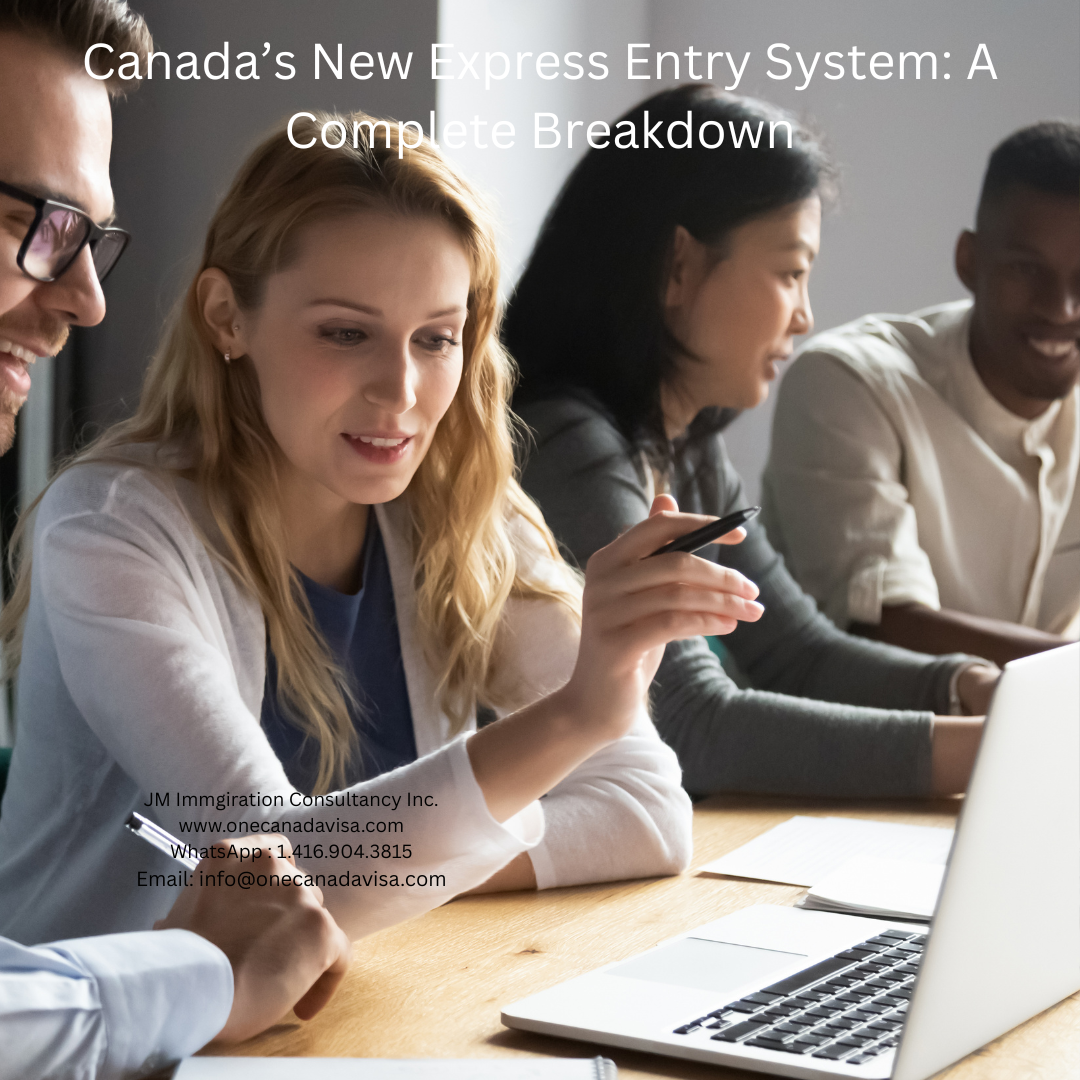 Canada’s New Express Entry System: Breakdown