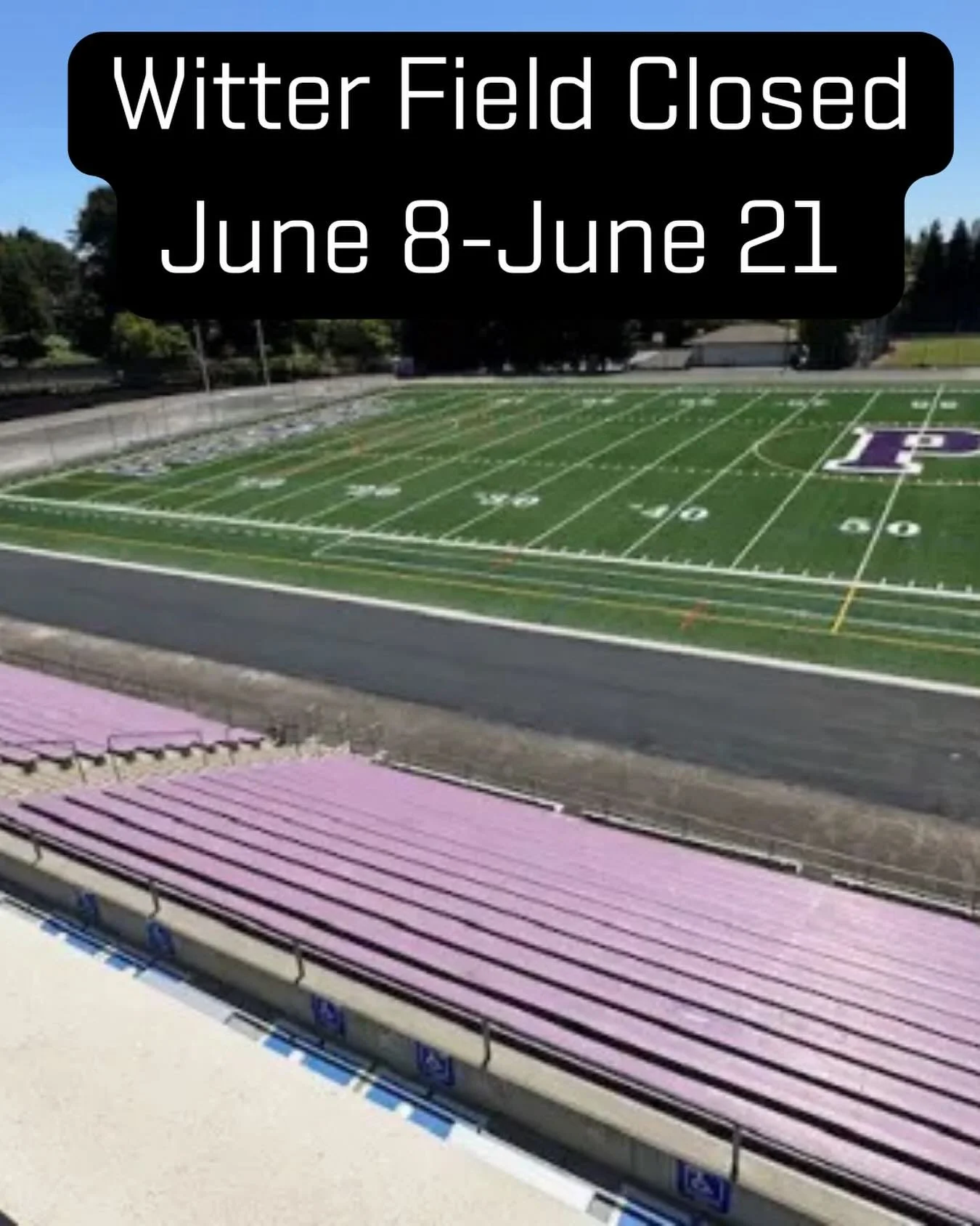 Friendly reminder Witter field and track are closed for all activities including community use June 8-June 21, 2026 for repairs.
