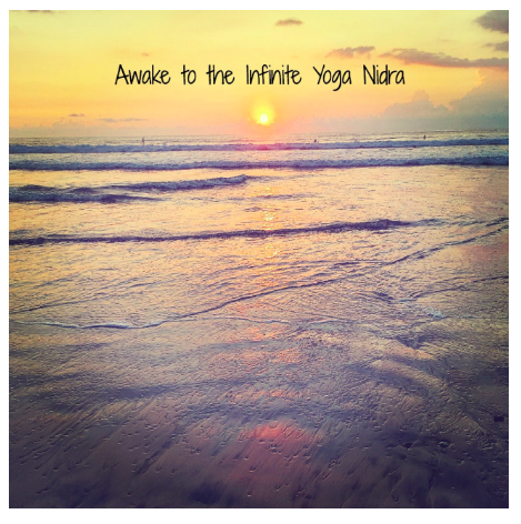 Yoga Nidra Album Cover: Awake to the Infinite.png