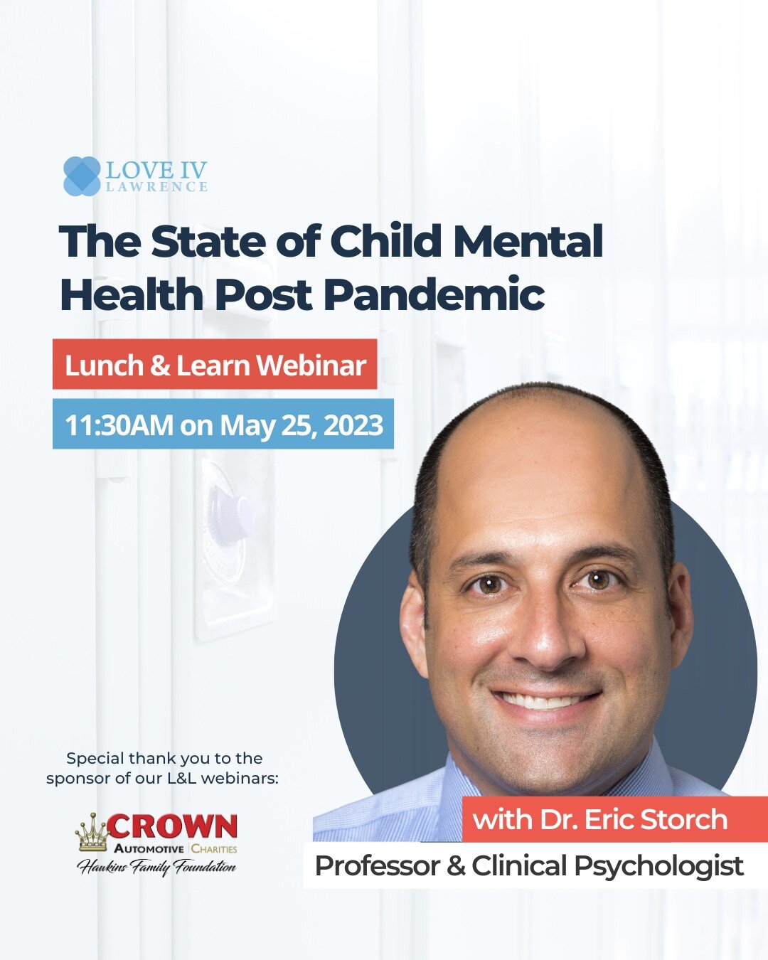 Love IV Lawrence invites you to a transformative Lunch and Learn webinar with Dr. Eric Storch! 💻 

The State of Child Mental Health Post Pandemic 🧠 ⬇️

🔎 Dive deep into the pressing issue of childhood and adolescent mental health, which has reache