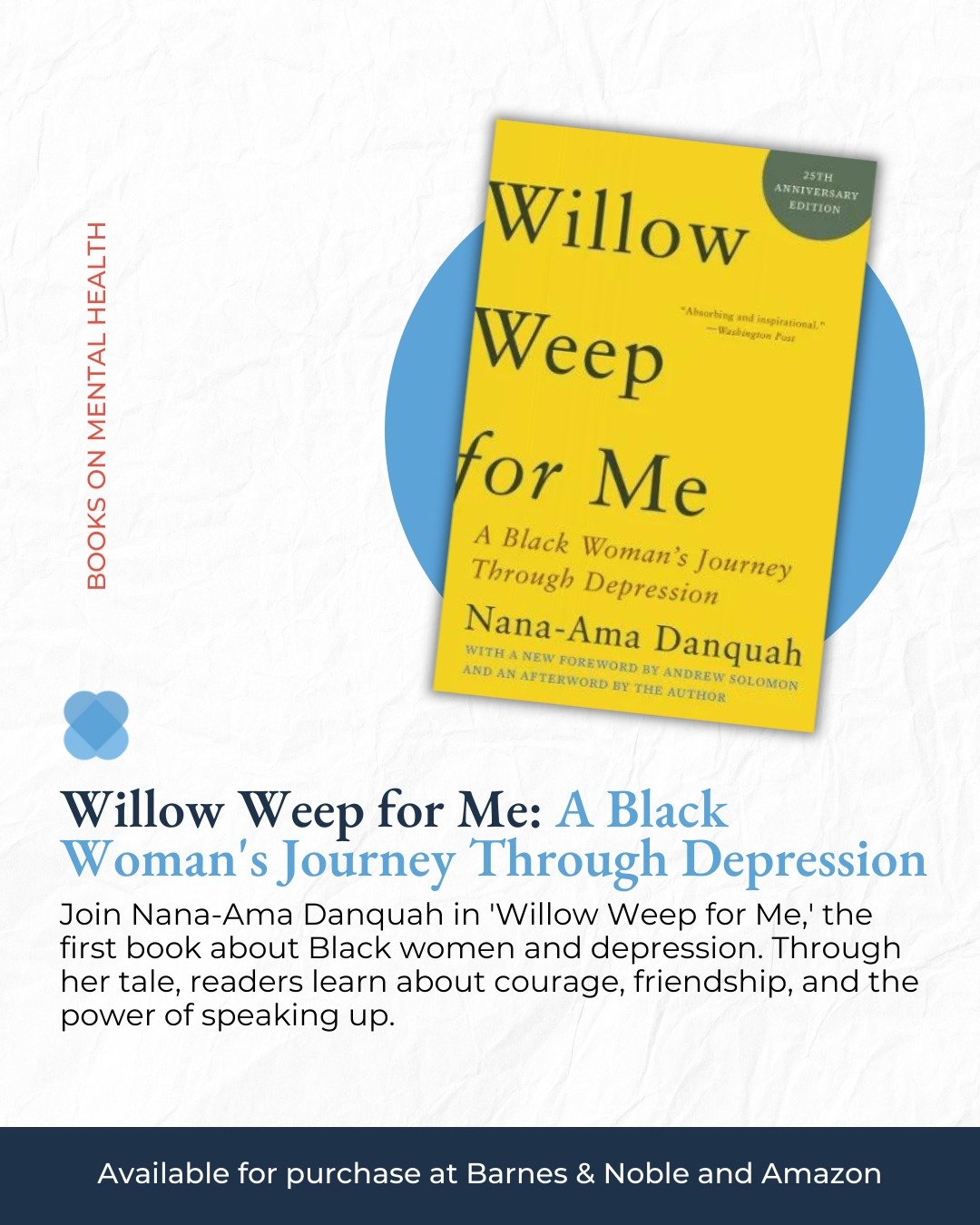 📚 Looking for a compelling read about mental health? Check out 'Willow Weep for Me by Nana-Ama Danquah! It's the first book to focus on Black women and depression, sharing an absorbing and inspirational journey. 

Follow Nana-Ama Danquah's powerful 