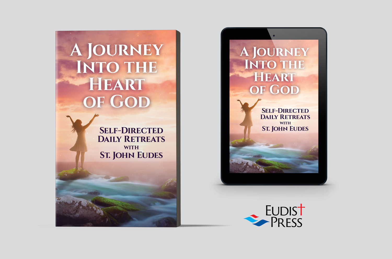A Journey Into the Heart of God: Self-Directed Daily Retreats with St. John Eudes