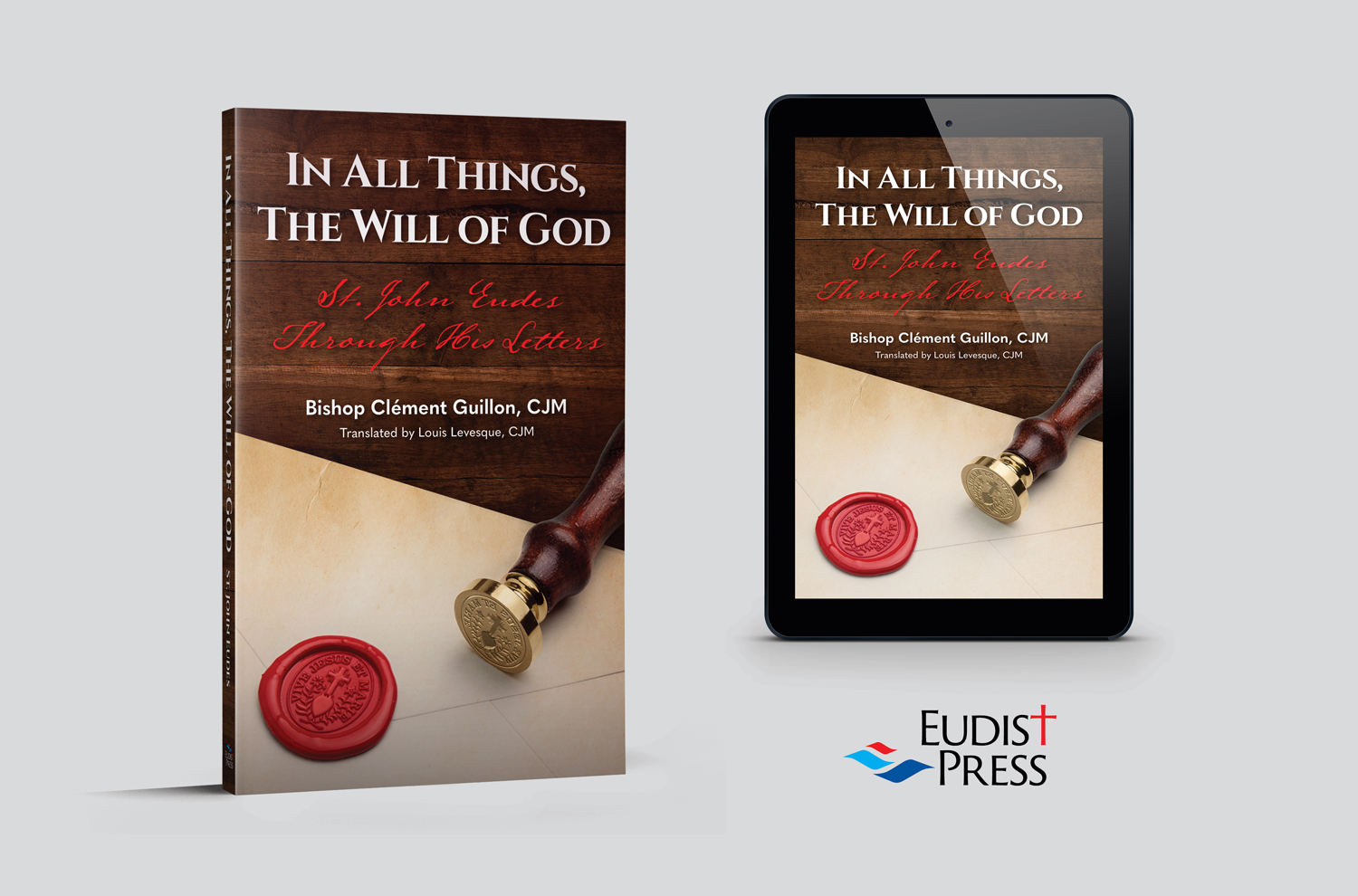 In All Things, The Will of God: St. John Eudes Through His Letters