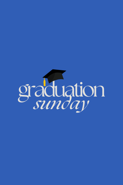 Graduation Sunday