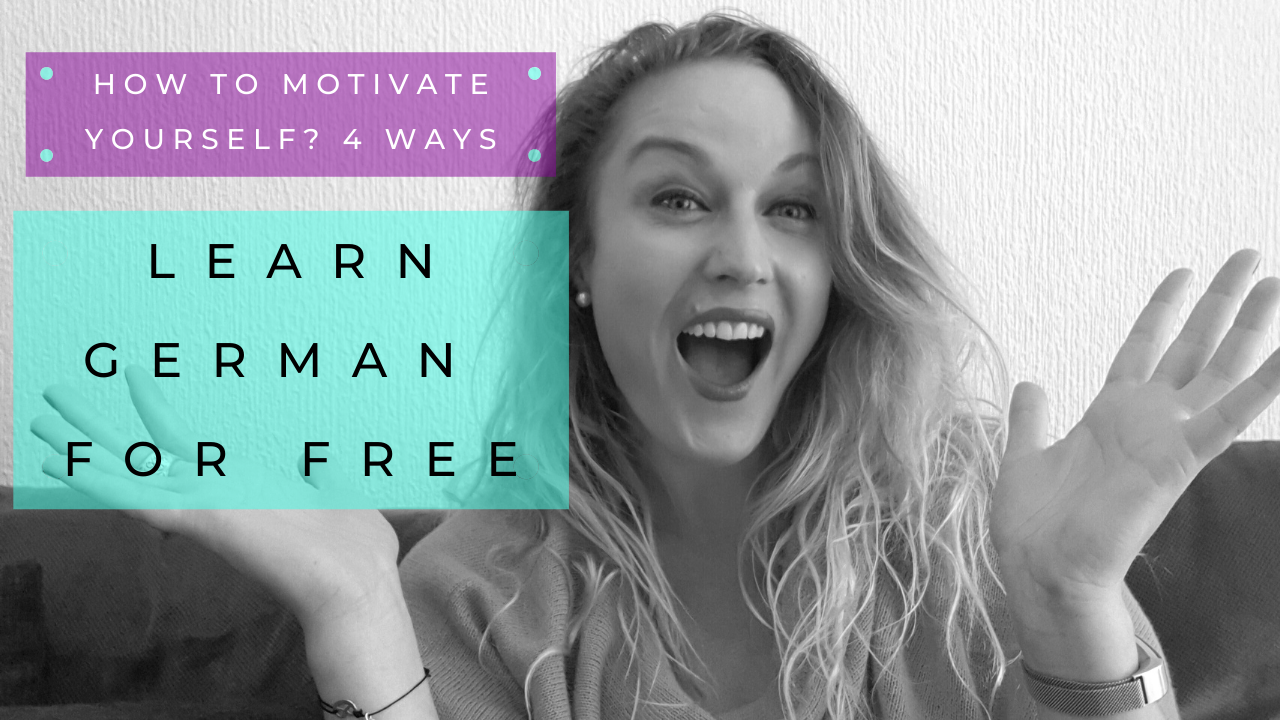 Learn German FOR FREE. How To Learn German? 4 Motivation Tips