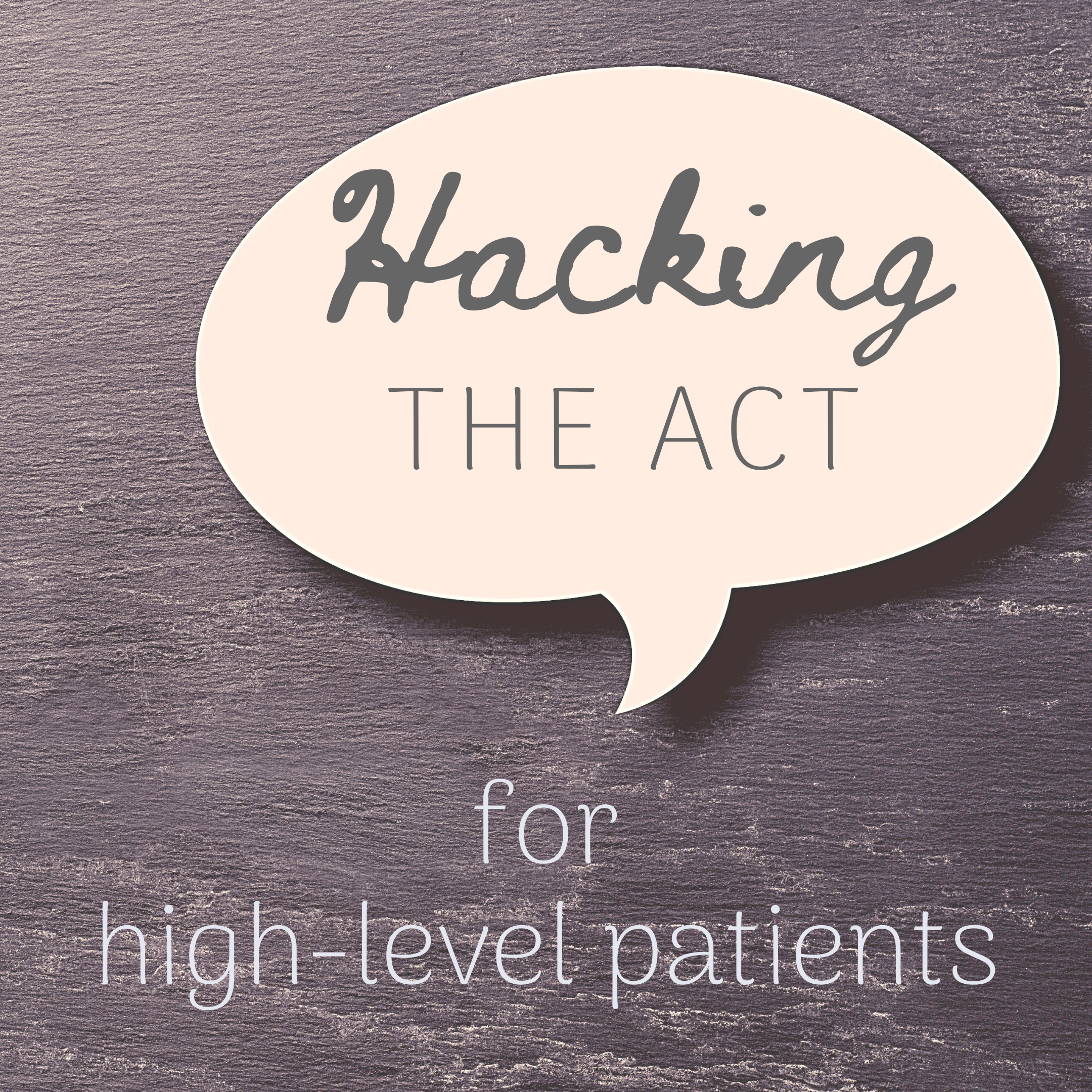 Hacking the ACT for High-Level Patients