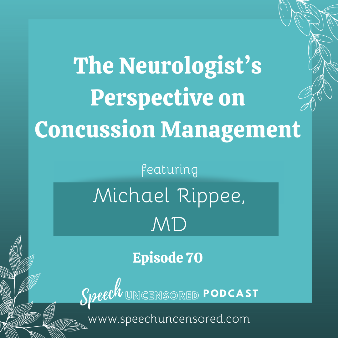 Episode 70: The Neurologist’s Perspective on Concussion Management with Michael Rippee, MD