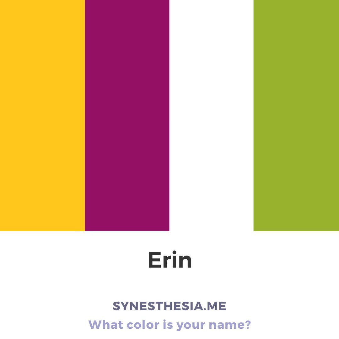 What color is your name, Erin? #whatcolorisyourname #synesthesia #synesthesiame #nameoftheday #erin