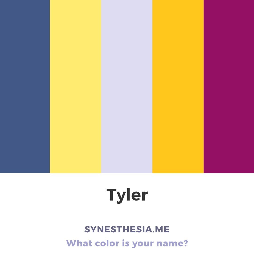 What color is your name, Tyler? #whatcolorisyourname #synesthesia #synesthesiame #nameoftheday #tyler