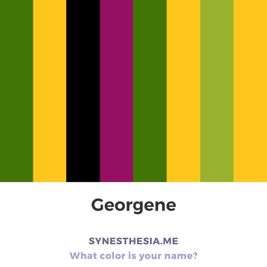 What color is your name, Georgene? #whatcolorisyourname #synesthesia #synesthesiame #nameoftheday #georgene