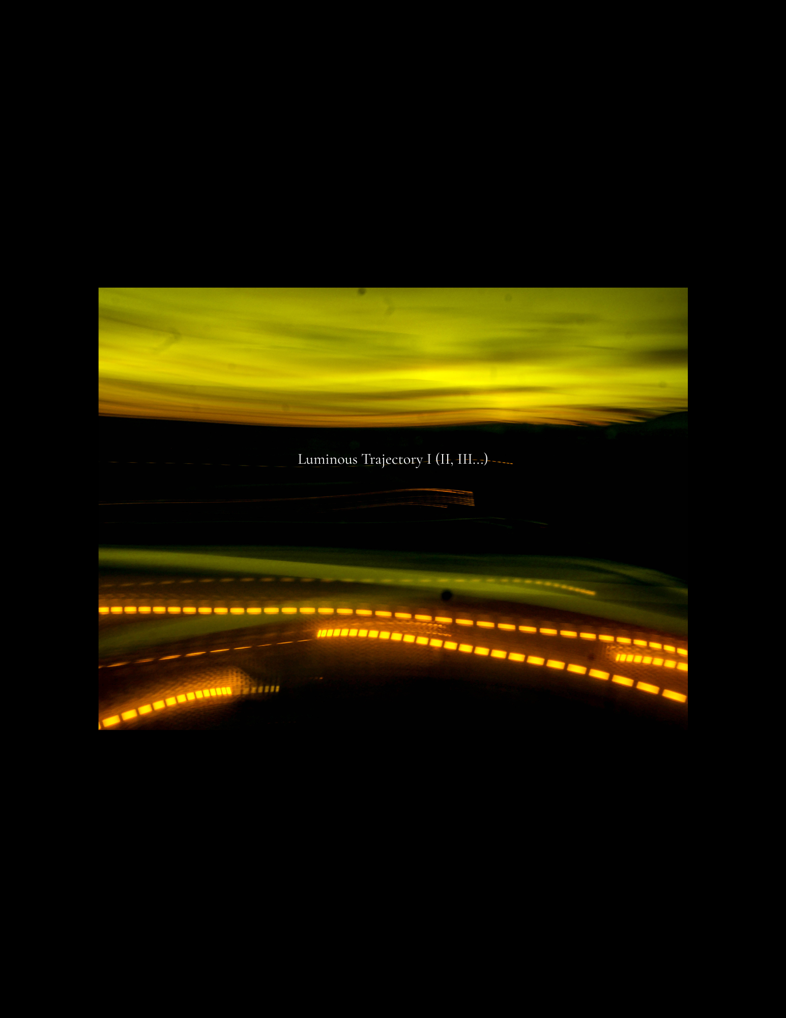 Luminous Trajectory