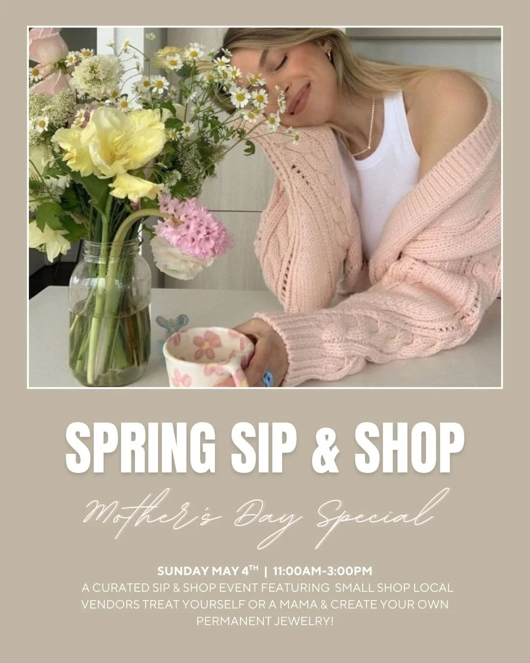 Spring Sip &amp; Shop: Mother's Day Special