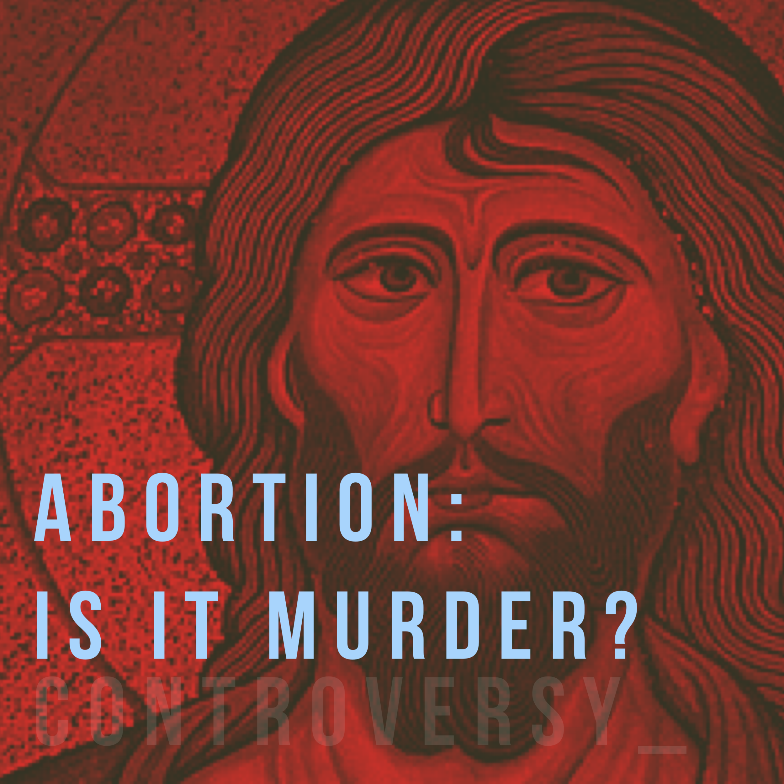 Abortion: What Does it Mean to be Pro-Life?