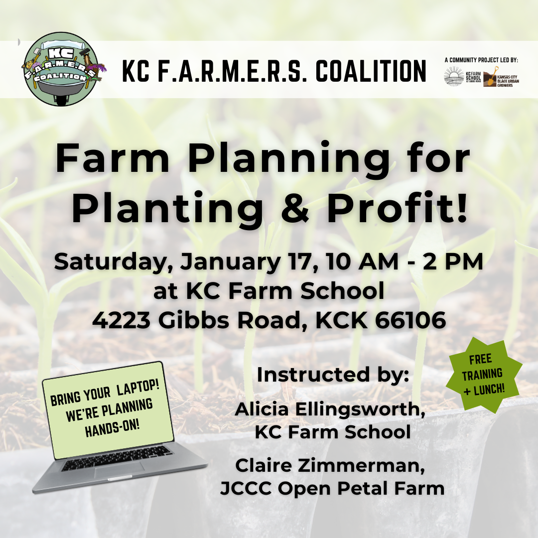 Farm Planning for Planting & Profit - A KC F.A.R.M.E.R.S. Coalition Training