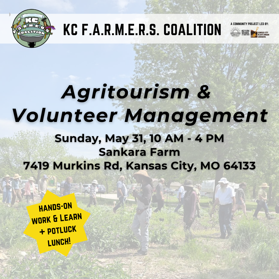 KC F.A.R.M.E.R.S. Coalition: Agritourism + Volunteer Management Work & Learn 