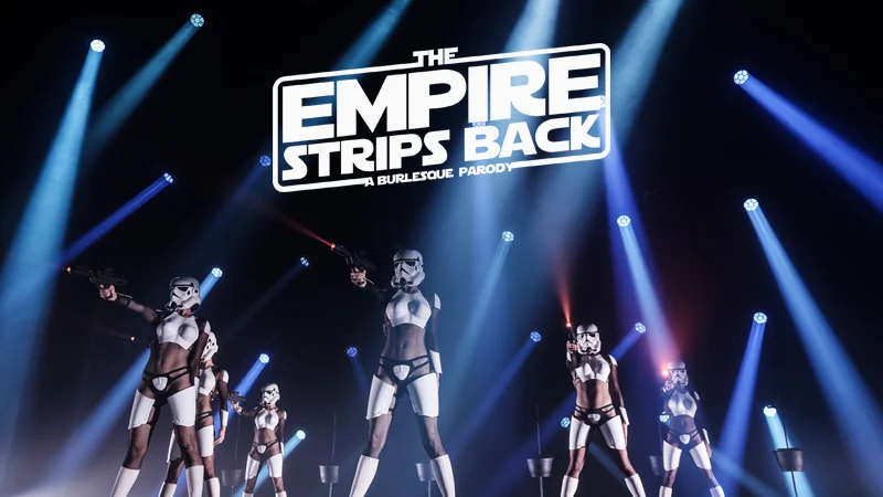 THE EMPIRE STRIPS BACK National Tour, United States 30 March - 5 May 2019