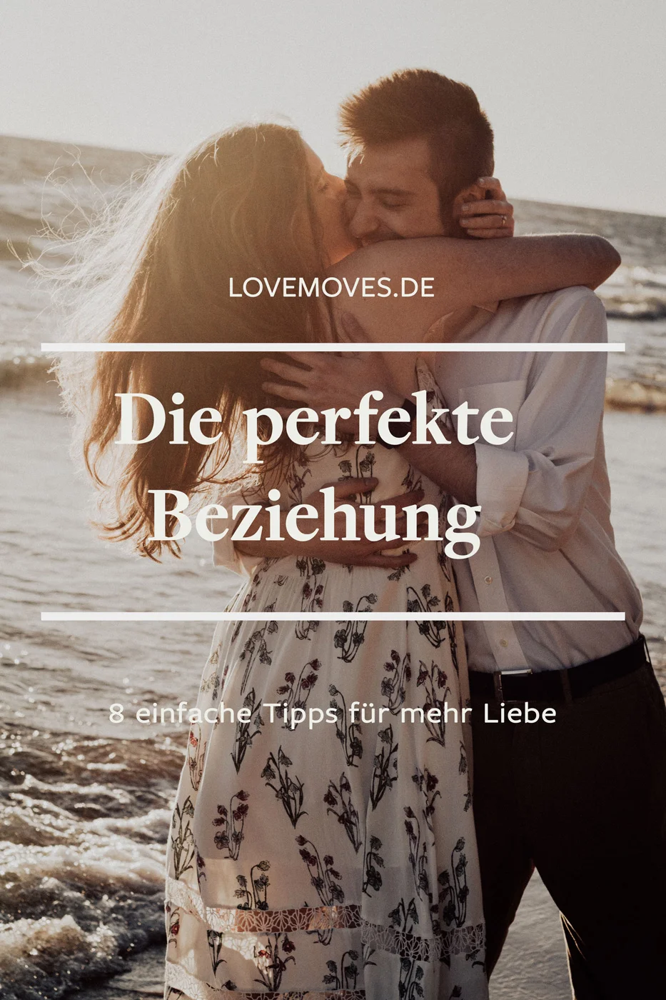 8 Tipps für eine perfekte Beziehung