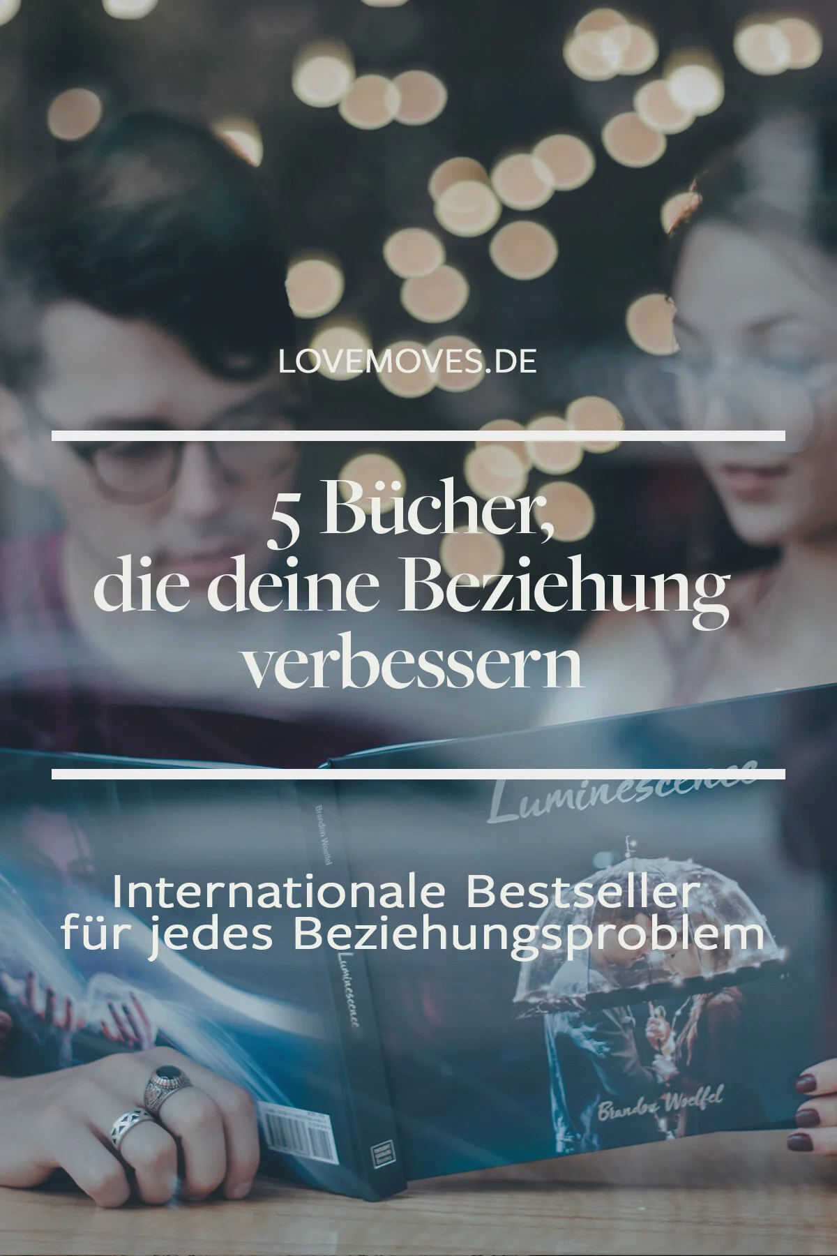 5 Bücher, die deine Art zu lieben, verändern