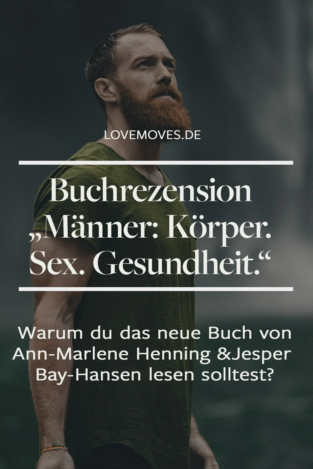 Rezension von "Männer: Körper, Sex, Gesundheit": Warum du das neue Buch von Ann-Marlene Henning &amp; Jesper Bay-Hansen lesen solltest?