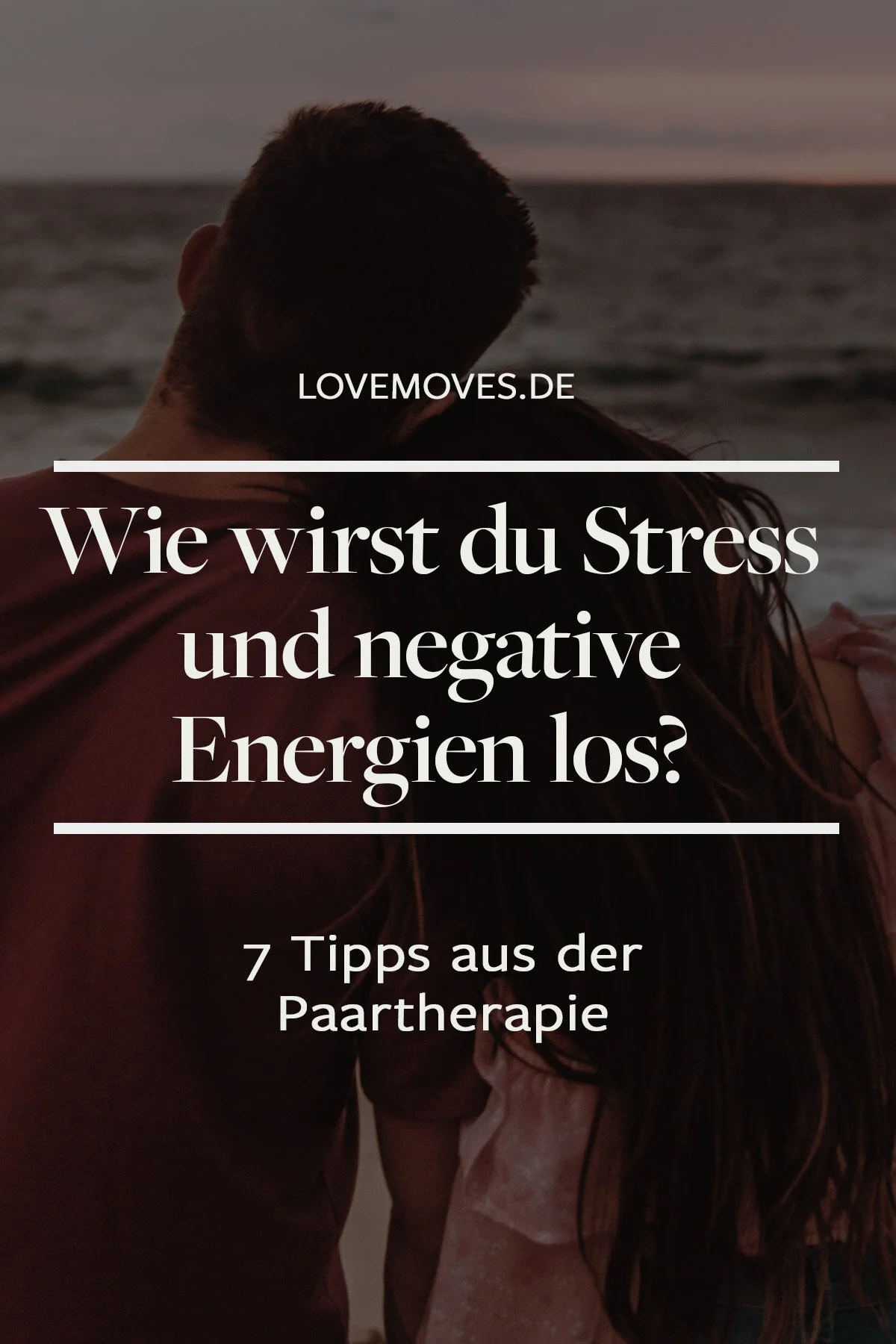 Wie wirst du Stress und negative Energien los? Monthly Recap aus der Paartherapie