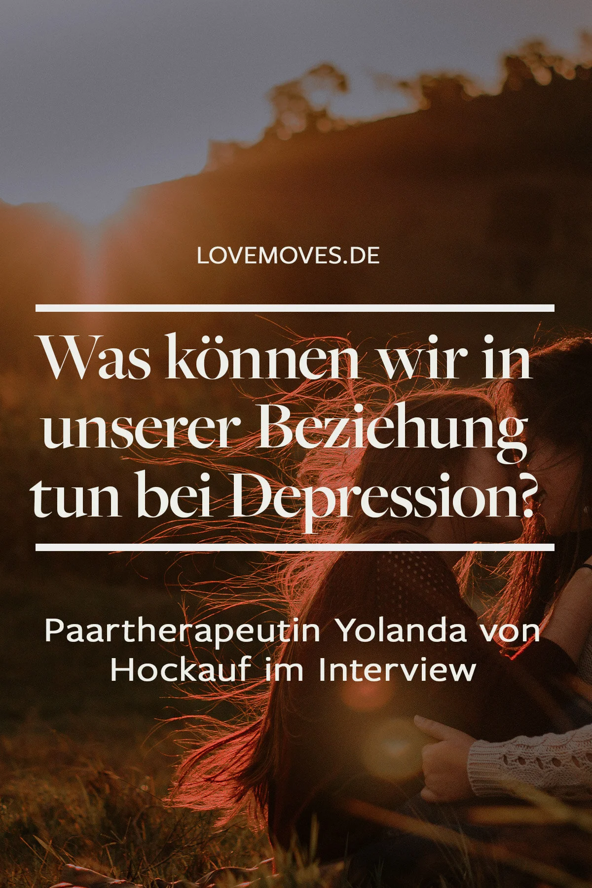 "Erfahrung Paartherapie": Wie wirkt Depression auf unsere Beziehung? Paartherapeutin Yolanda von Hockauf im Interview