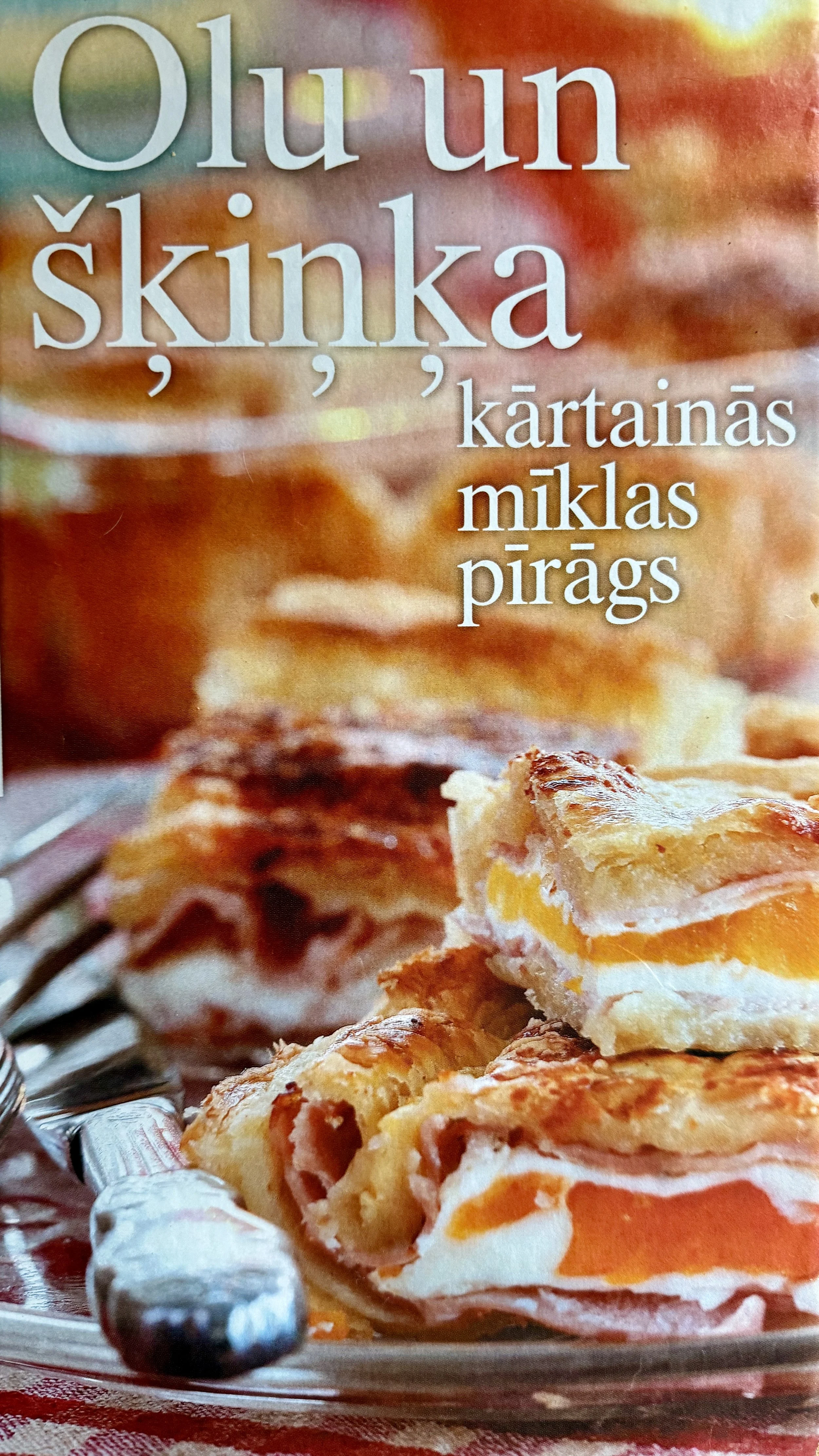 Olu un šķiņķa kārtainās mīklas pīrāgs