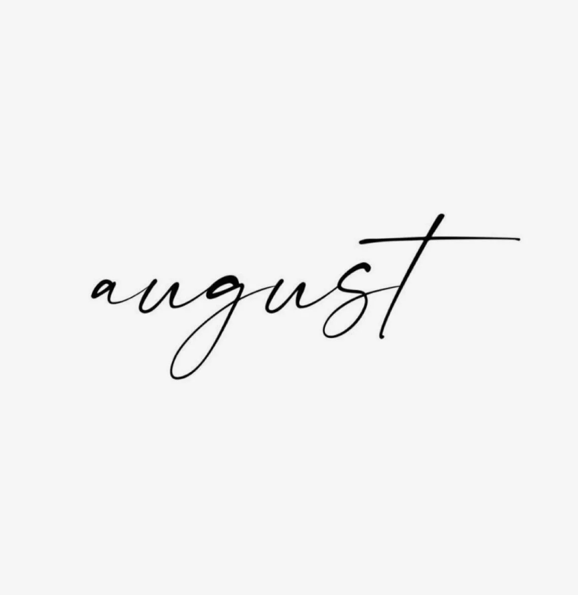 H E L L O  A U G U S T 🌟