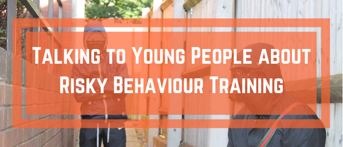 Talking-to-Young-People-about-Risky-Behaviour.png