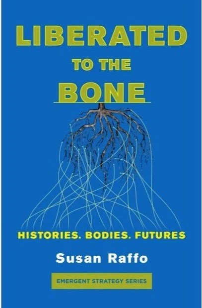 A light cerulean cover with hightlighter yellow text that says Liberated to the Bone and has an image of tree roots extending down and creating interweaving lines down the cover