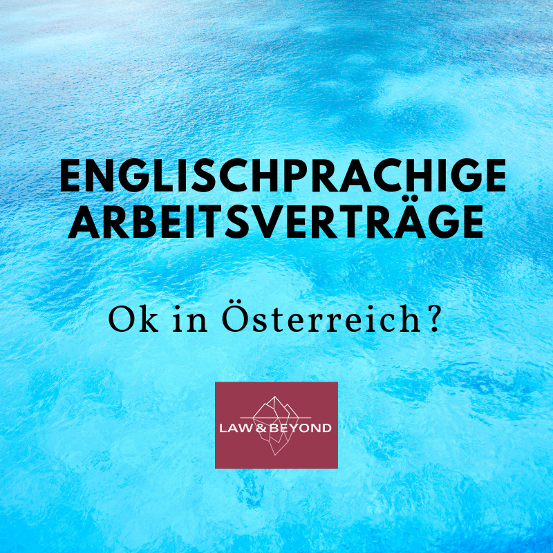 Englischprachige Arbeitsvertrage Ok In Osterreich Law And Beyond