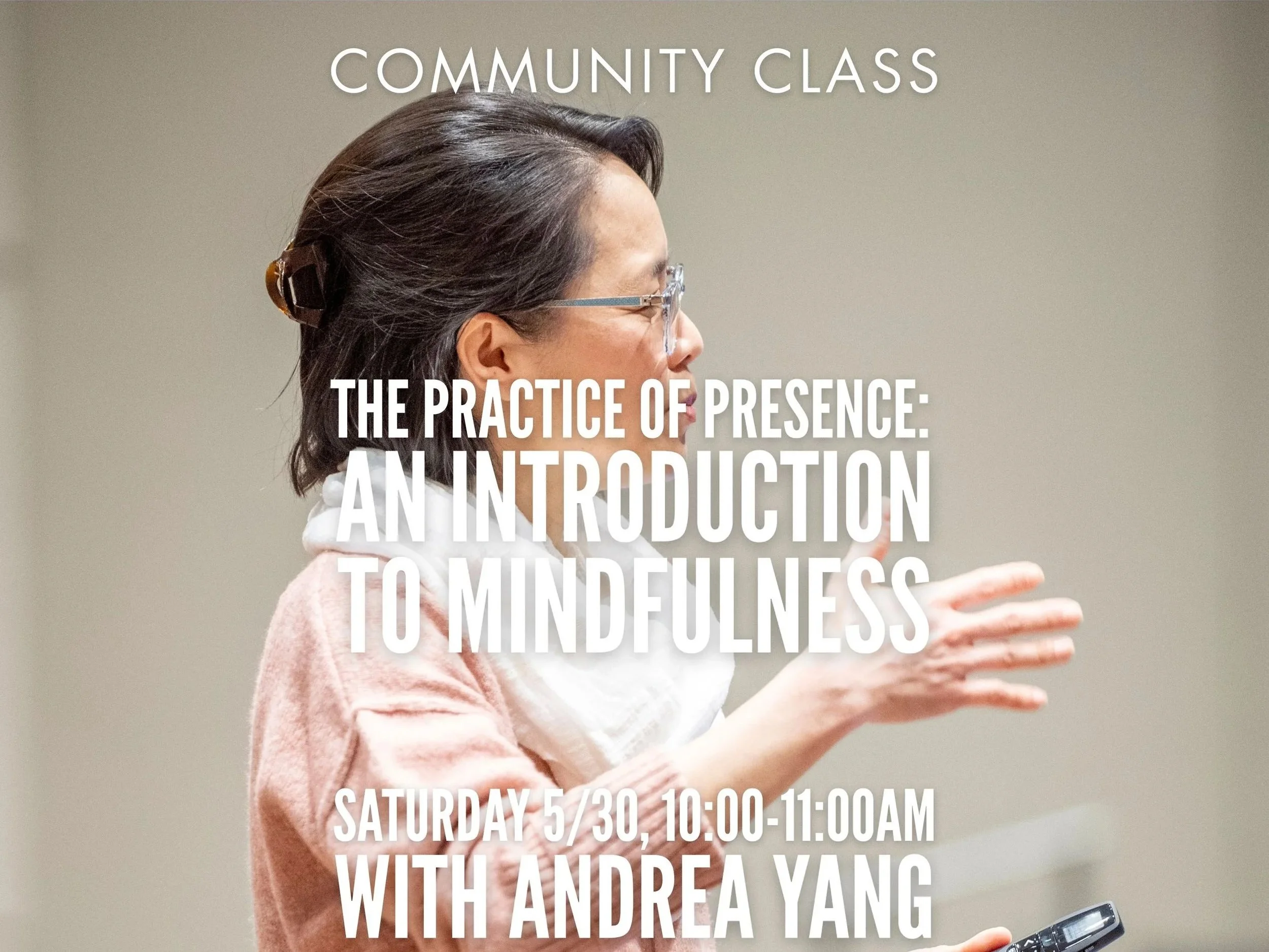 The Practice of Presence: An introduction to Mindfulness