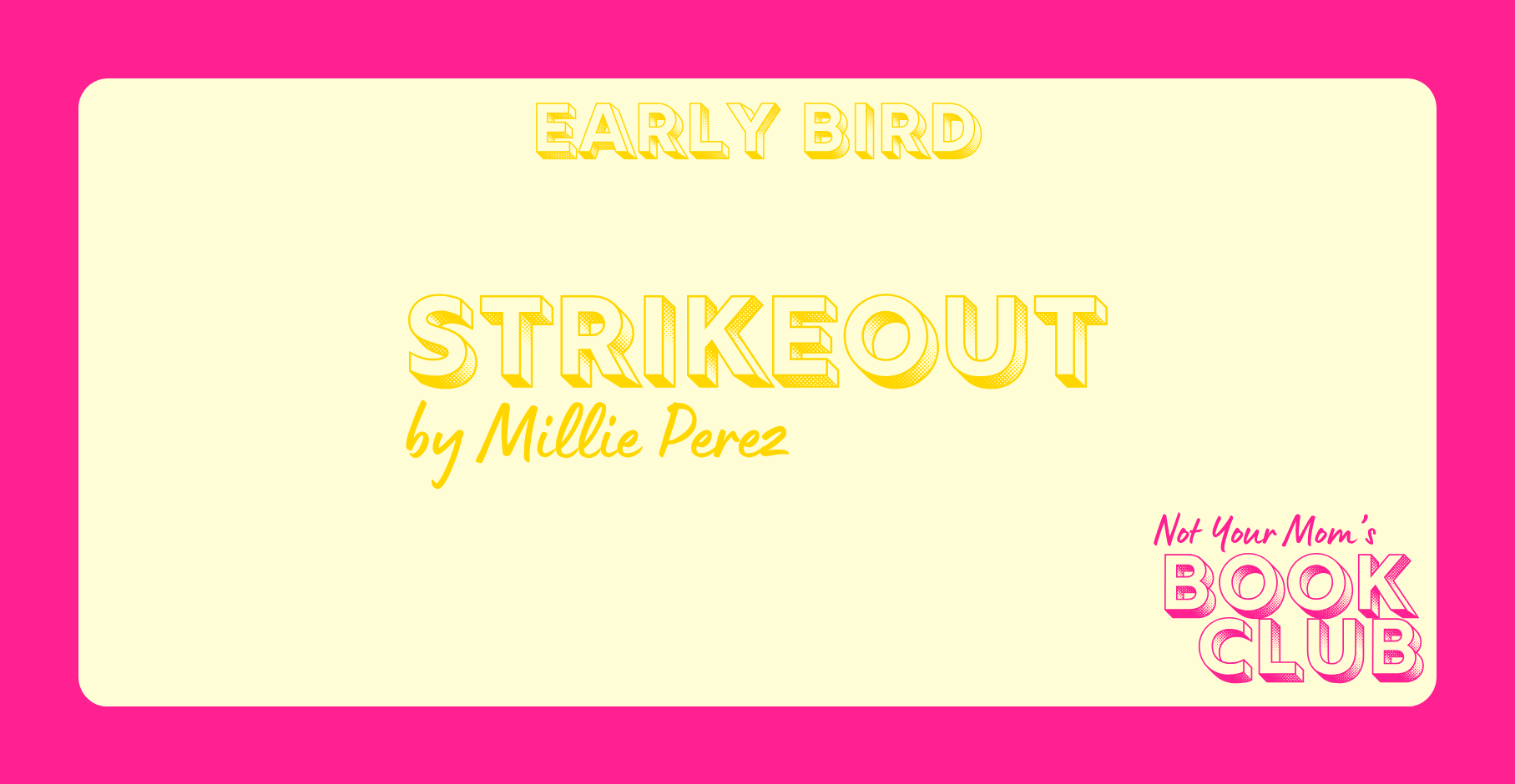 Strikeout (early bird)