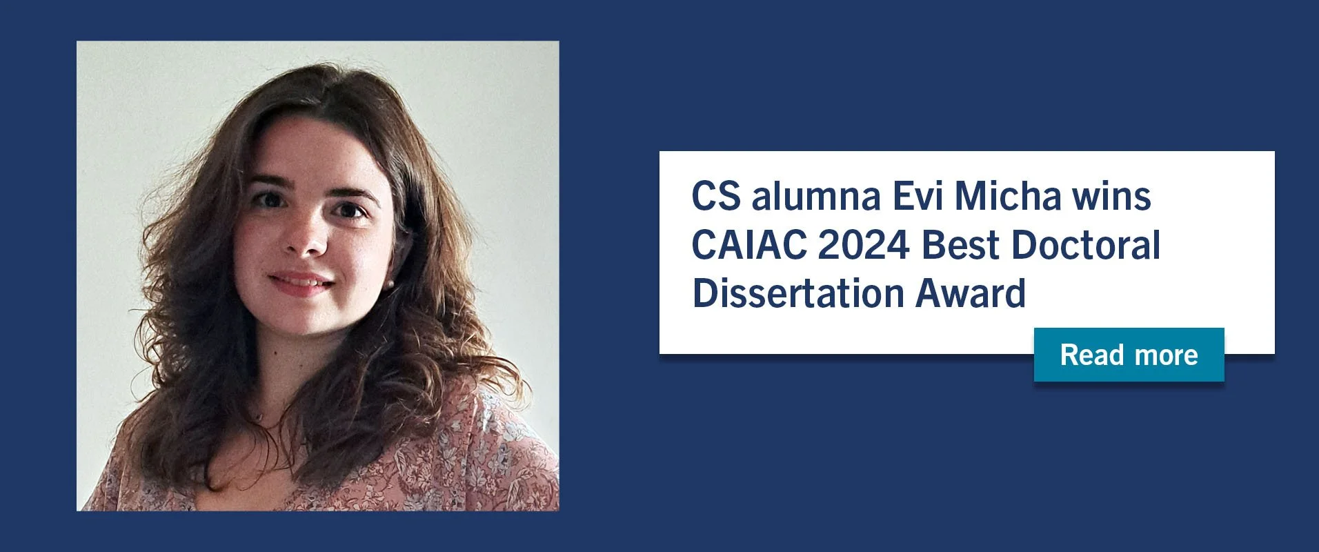 CS alumna Evi Micha wins CAIAC 2024 Best Doctoral Dissertation Award