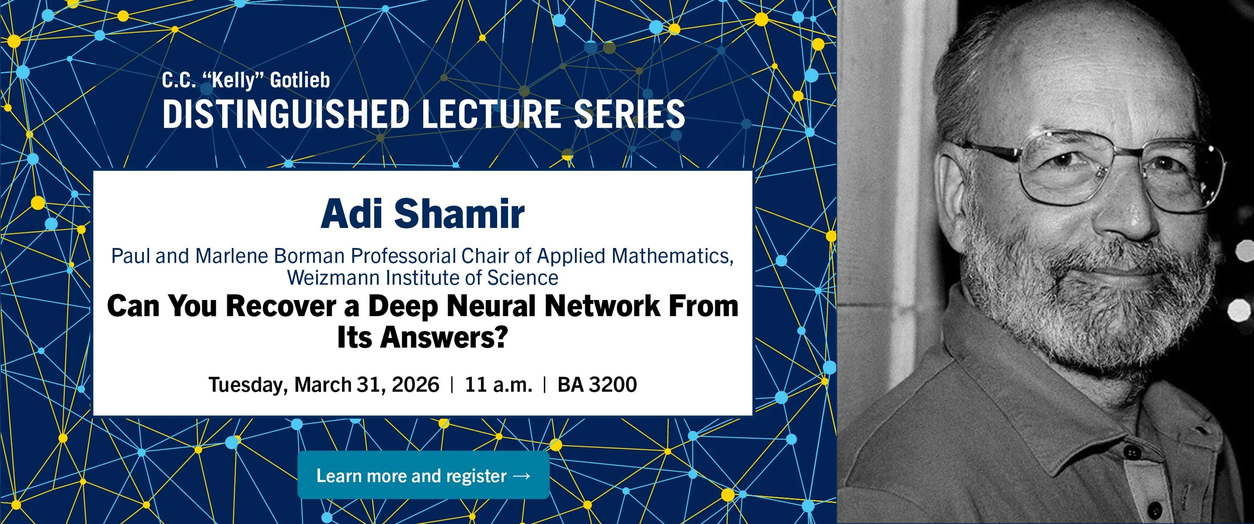 Distinguished Lecture Series: Adi Shamir, “Can You Recover a Deep Neural Network From Its Answers?,” Weizmann Institute of Science