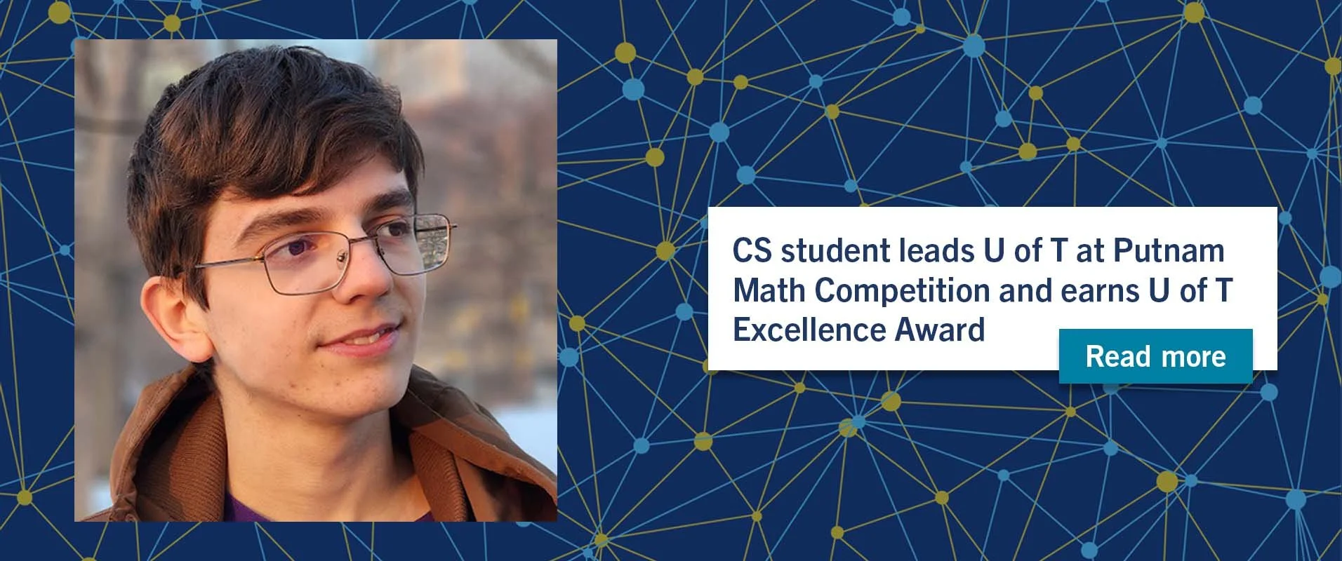CS student leads U of T at Putnam Math Competition and earns U of T Excellence Award