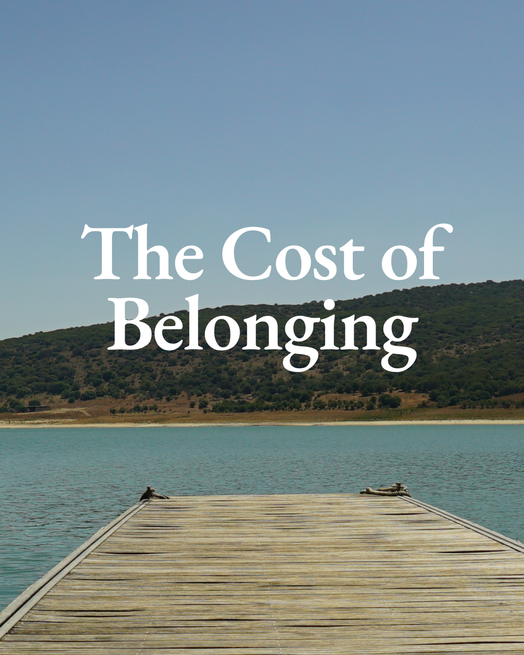 The Cost of Belonging