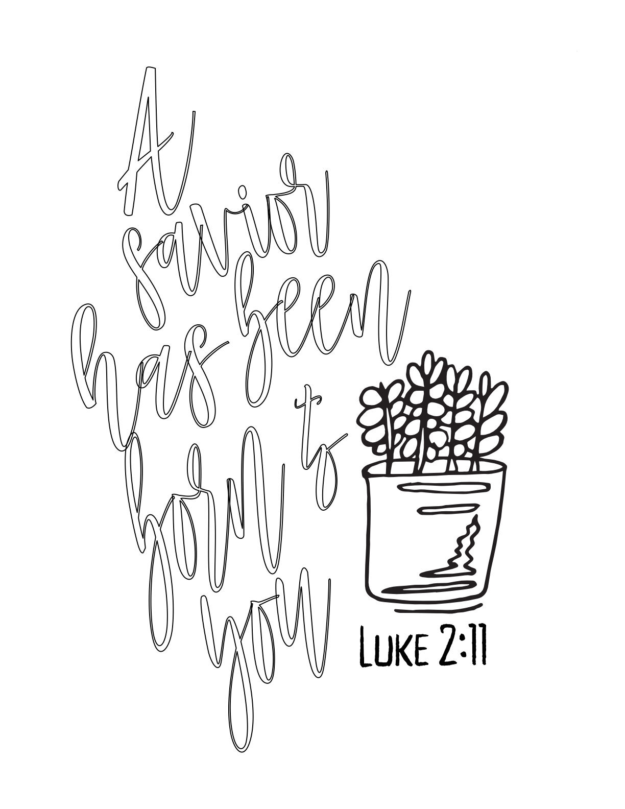 colorable text - A Savior Has Been Born To You - Luke 2:11  CLICK HERE TO DOWNLOAD YOUR FREE PRINTABLE CHRISTMAS COLORING SHEET
