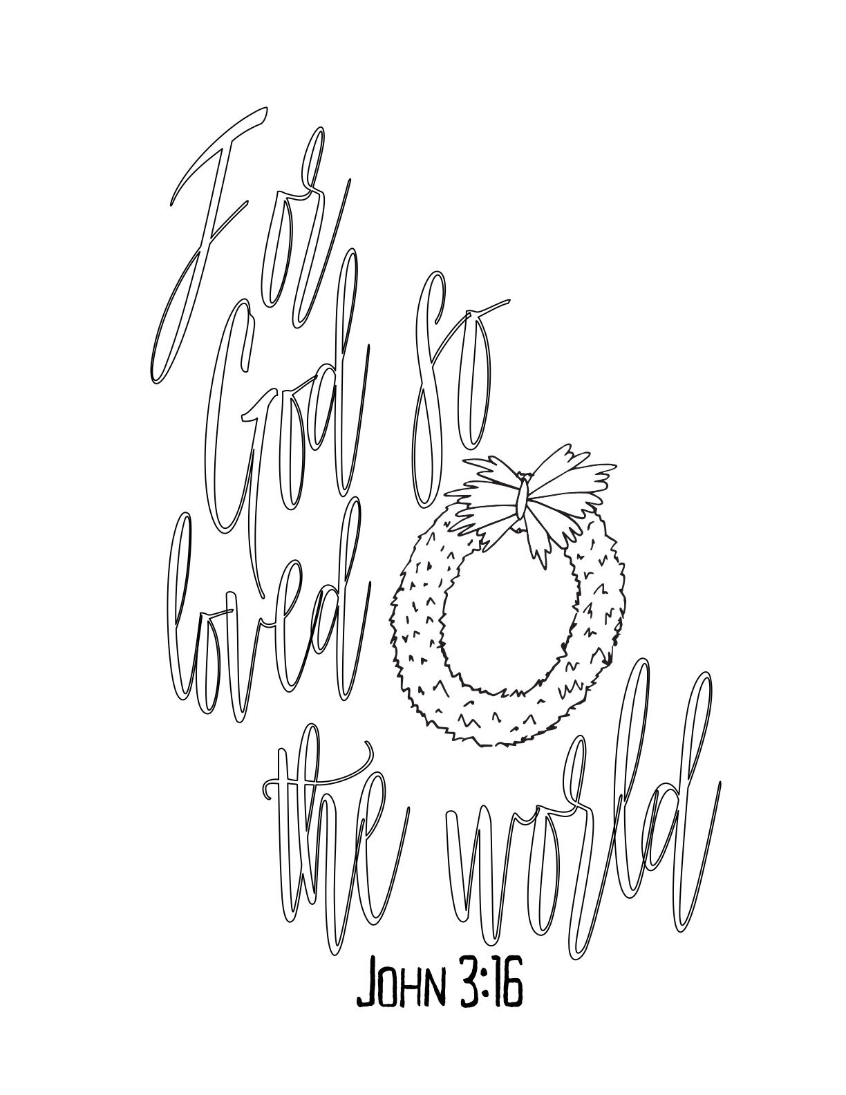 colorable text - For God So Loved The World - John 3:16CLICK HERE TO DOWNLOAD THIS FREE PRINTABLE CHRISTMAS COLORING PAGE