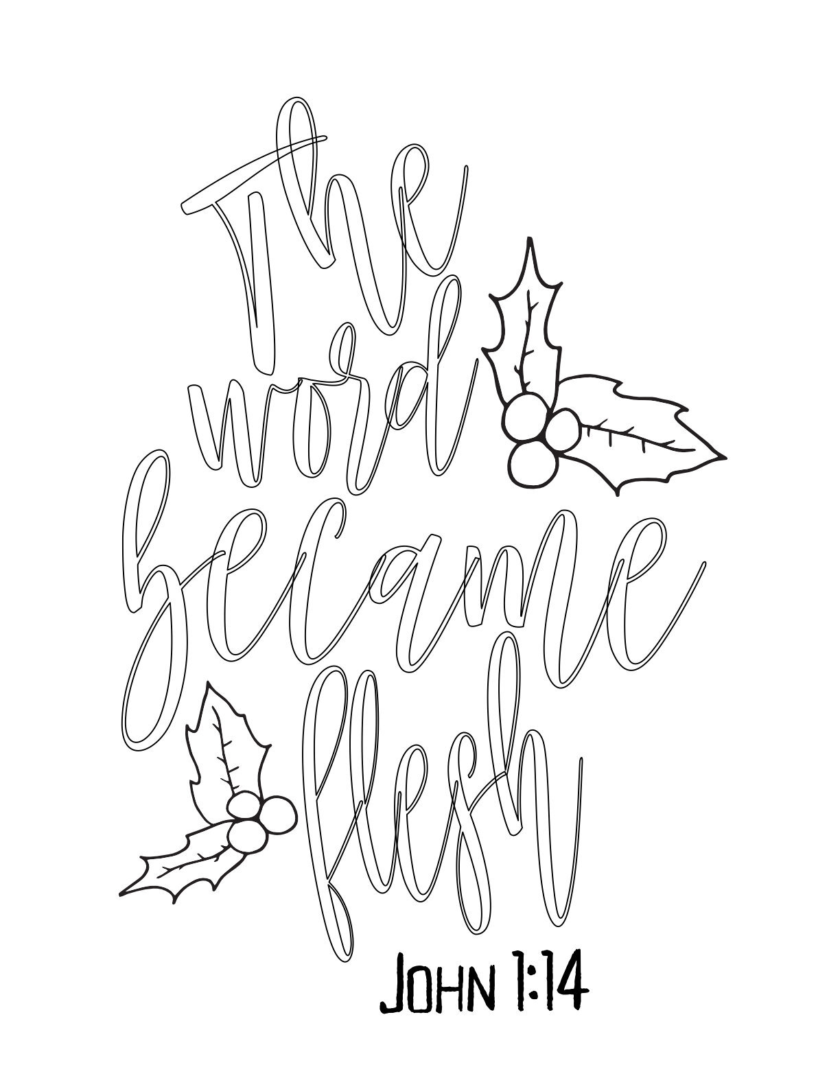 Free Advent Coloring Page - The Word Became Flesh - John 1:14 Christmas Printable CLICK HERE TO DOWNLOAD YOUR FREE PRINTABLE CHRISTMAS COLORING PAGE JOHN 1