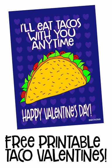 Free Printable Taco Valentines Cards! Totally Free To Print, Cut, &amp; Give Away! 6 Different Valentines To Print. CLICK HERE TO DOWNLOAD YOUR TACO VALENTINE PDF