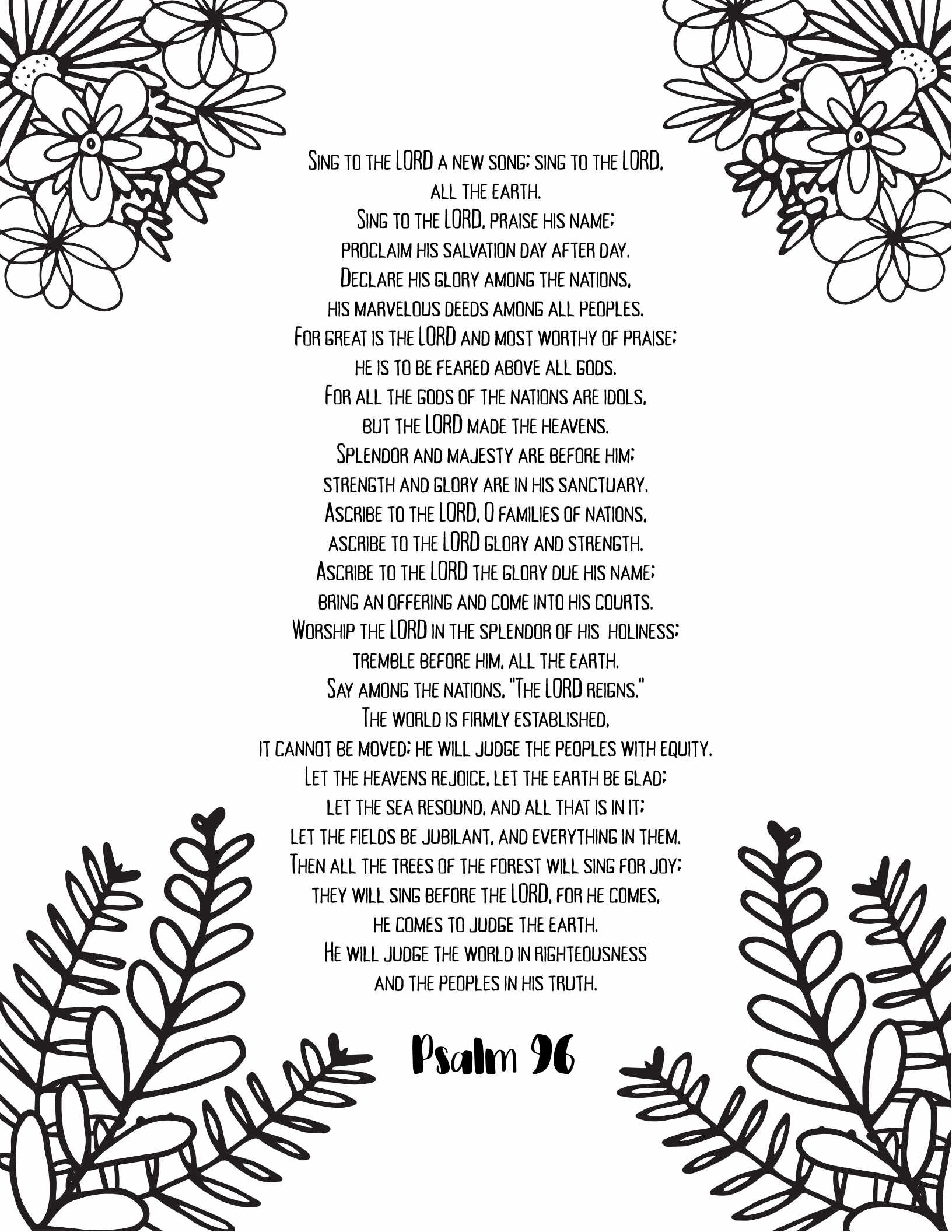 10 Free Printable Psalm Coloring Pages - Download and Color Adult Scripture - Psalm 96CLICK HERE TO DOWNLOAD THIS PAGE FREE