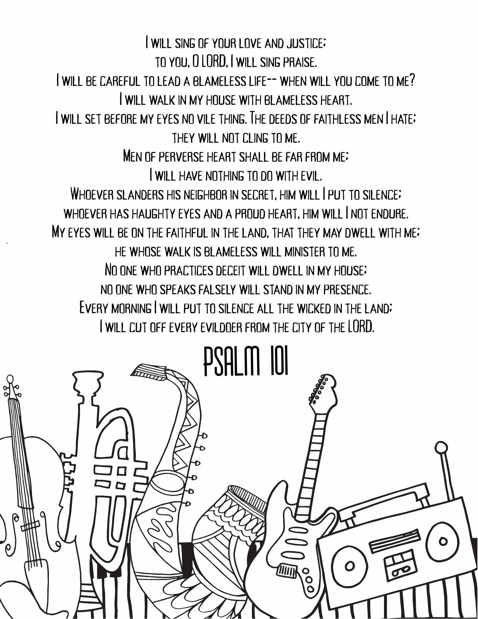 10 Free Printable Psalm Coloring Pages - Download and Color Adult Scripture - Psalm 101CLICK HERE TO DOWNLOAD THIS PAGE FREE
