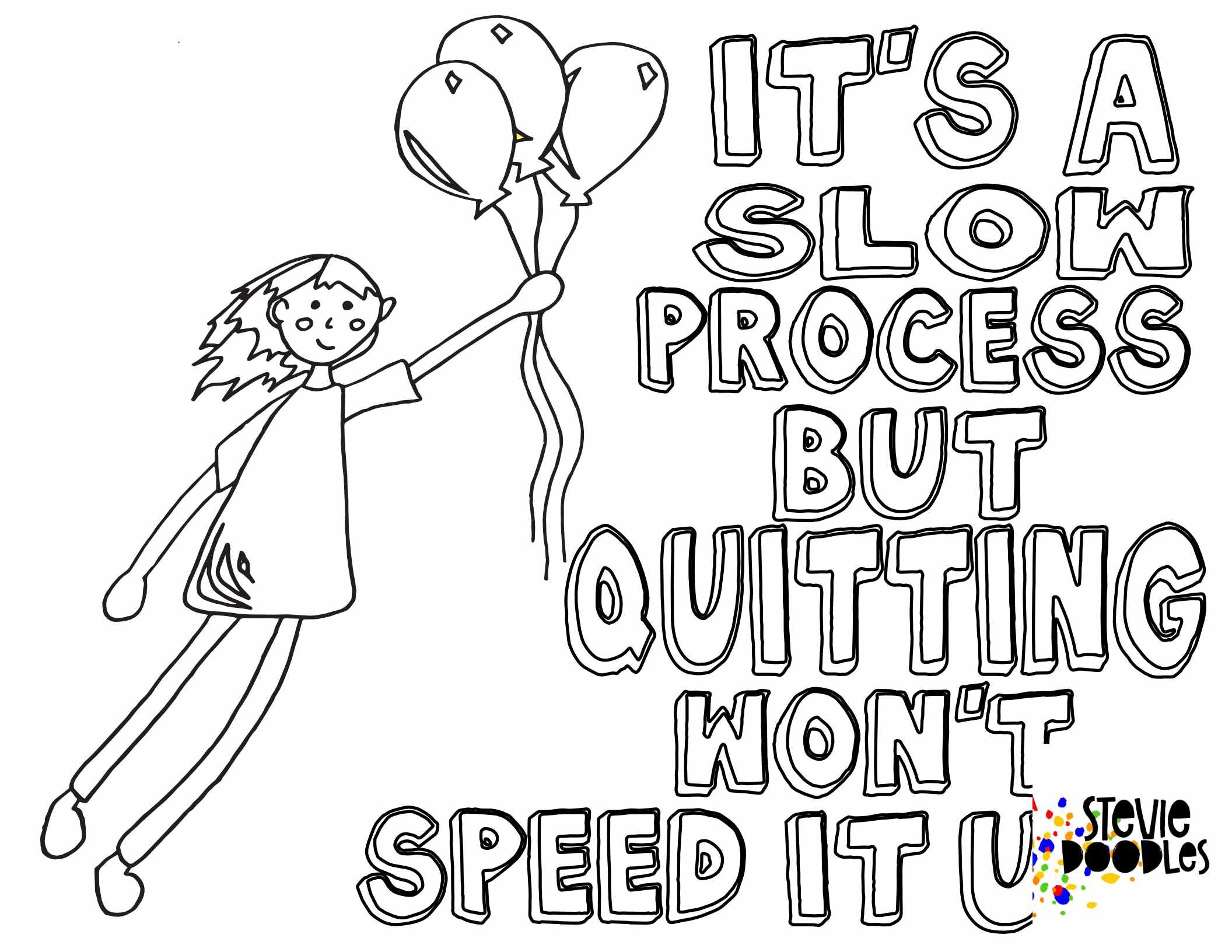 Quitting won’t speed it up! Print and color this page free from Stevie Doodles