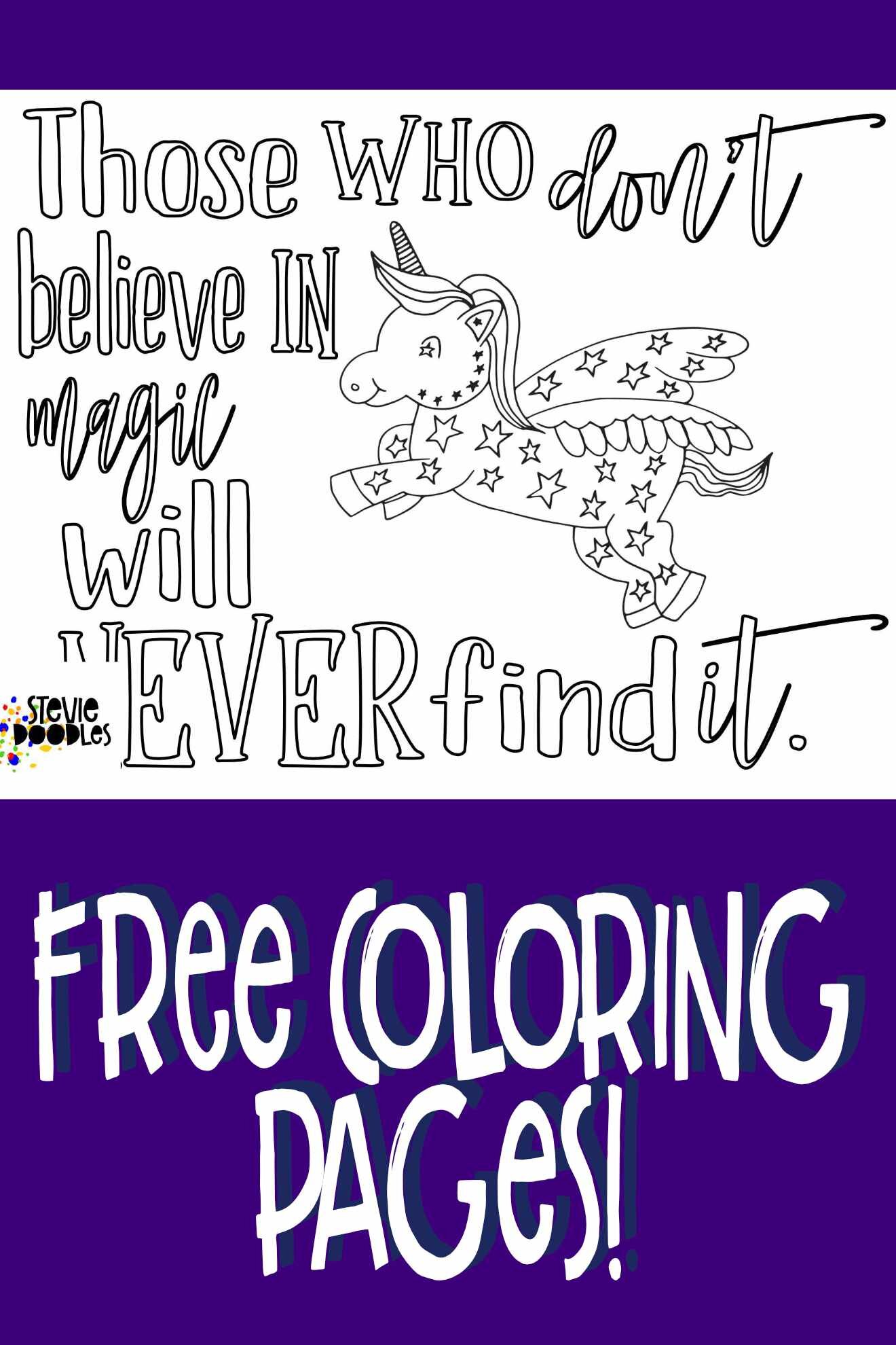 Print and color this free “Those who don’t believe in magic will never find it” unicorn coloring page - free at Stevie Doodles