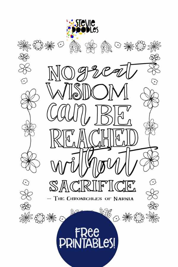 No Great Wisdom Can Be Reached Without Sacrifice - Narnia - Printable - Free Coloring Page