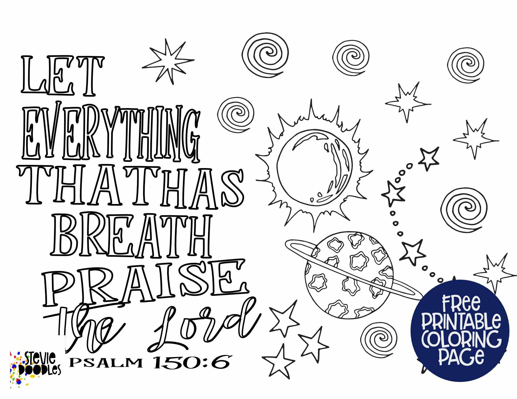 5 Free Printables! 4 Memory Verses on 1 page + each page as a separate printable coloring page Let everything that has breath praise the Lord - Psalm 150:6