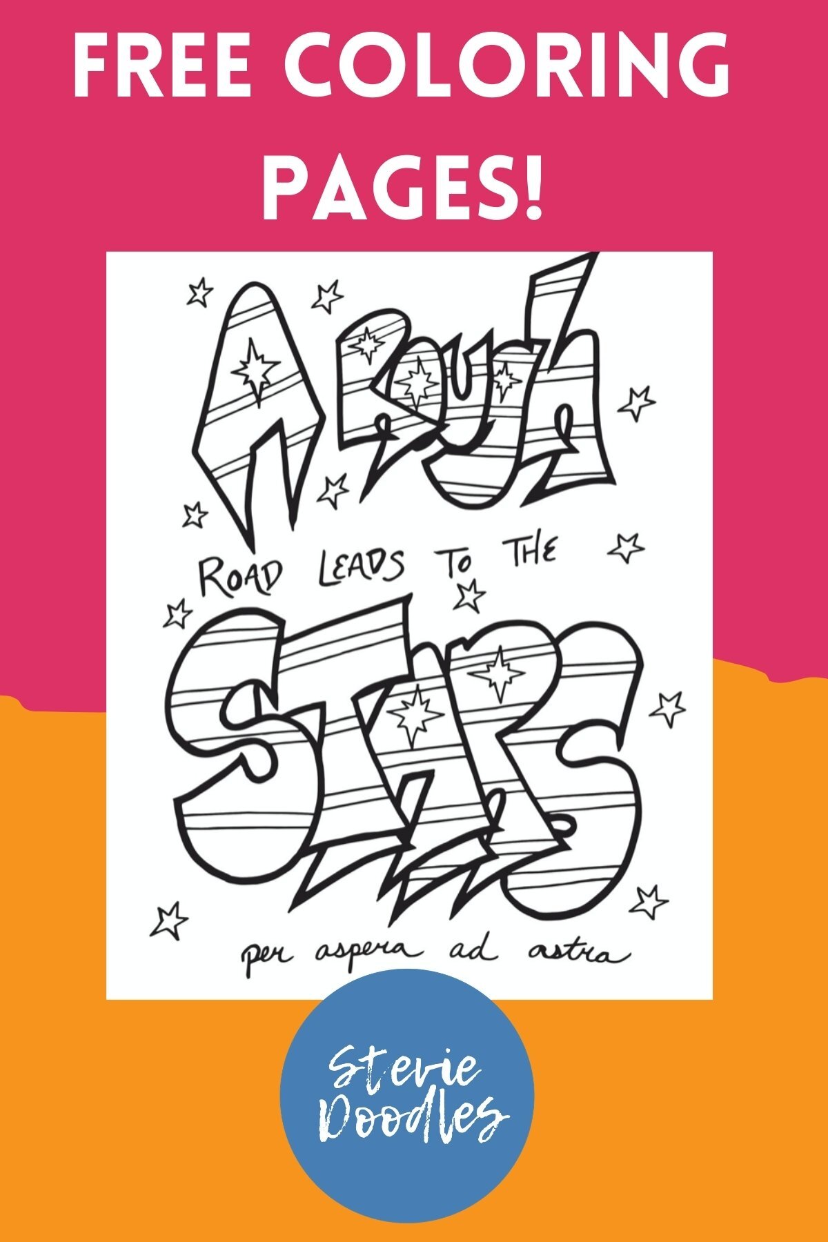 Per Aspera Ad Astra- A rough road leads to the starsThis page and 1000+ more free printable coloring sheets at Stevie Doodles